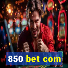 850 bet com